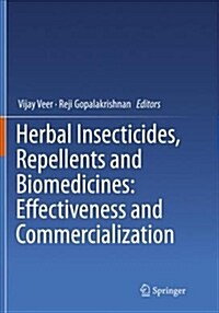 Herbal Insecticides, Repellents and Biomedicines: Effectiveness and Commercialization (Paperback, Softcover Repri)