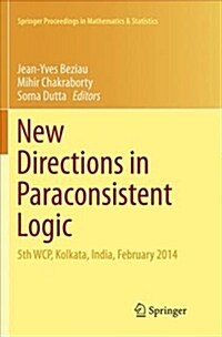 New Directions in Paraconsistent Logic: 5th Wcp, Kolkata, India, February 2014 (Paperback, Softcover Repri)