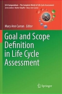 Goal and Scope Definition in Life Cycle Assessment (Paperback, Softcover Repri)