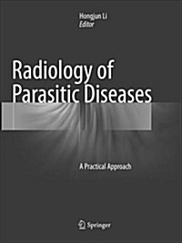 Radiology of Parasitic Diseases: A Practical Approach (Paperback, Softcover Repri)