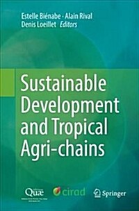 Sustainable Development and Tropical Agri-Chains (Paperback, Softcover Repri)