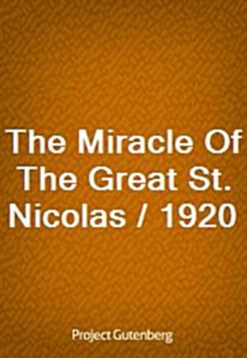 The Miracle Of The Great St. Nicolas / 1920