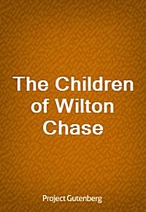 The Children of Wilton Chase