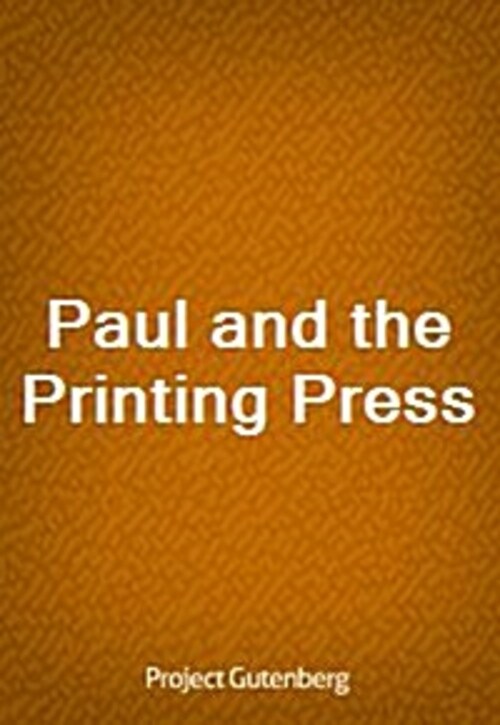 Paul and the Printing Press