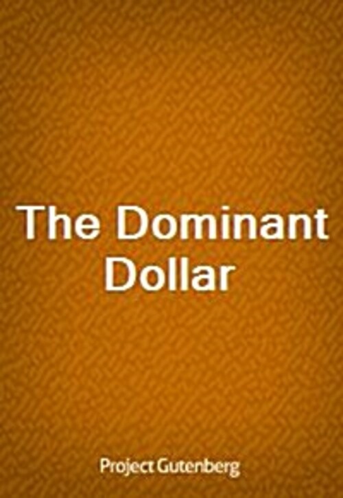 The Dominant Dollar