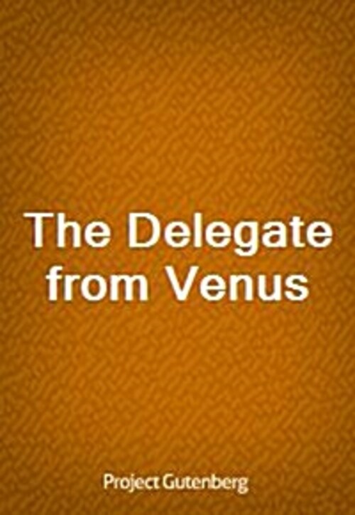 The Delegate from Venus