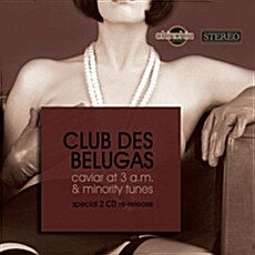 [수입] Club Des Belugas - Caviar At 3 A.M. & Minority Tunes [Digipak]