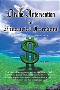 Divine Intervention to Financial Freedom: Personal Financial Management (Paperback)
