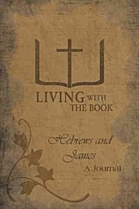 Living with the Book: Hebrews and James (Paperback)