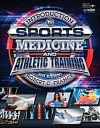 Introduction to Sports Medicine and Athletic Training (Hardcover, 3)