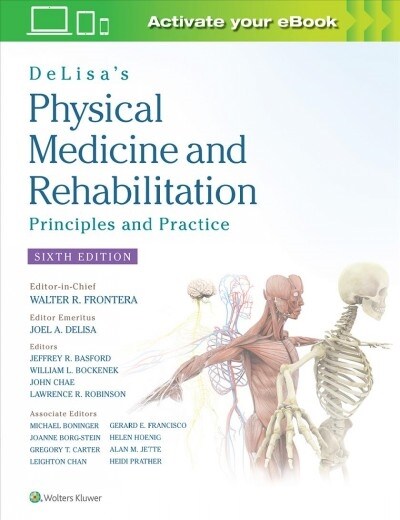 Delisas Physical Medicine and Rehabilitation: Principles and Practice (Hardcover, 6)