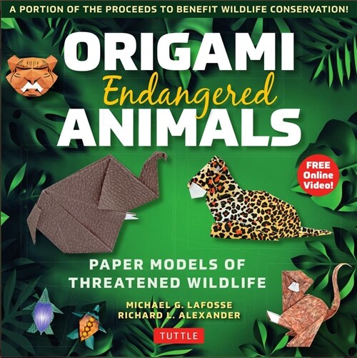 Origami Endangered Animals Kit: Paper Models of Threatened Wildlife [includes Instruction Book with Conservation Notes, 48 Sheets of Origami Paper, Fr (Paperback)