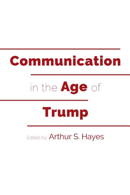 Communication in the Age of Trump (Hardcover, New)