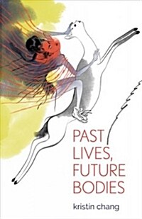 Past Lives, Future Bodies (Paperback)