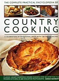 Country Cooking, The Complete Practical Encyclopedia of : A celebration of traditional food, with 170 timeless recipes (Paperback)
