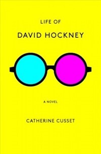 Life of David Hockney: a novel