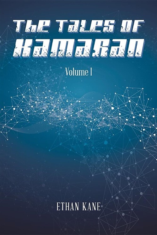 The Tales of Kamaran: Volume I (Paperback)