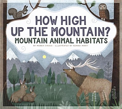 How High Up the Mountain?: Mountain Animal Habitats (Library Binding)