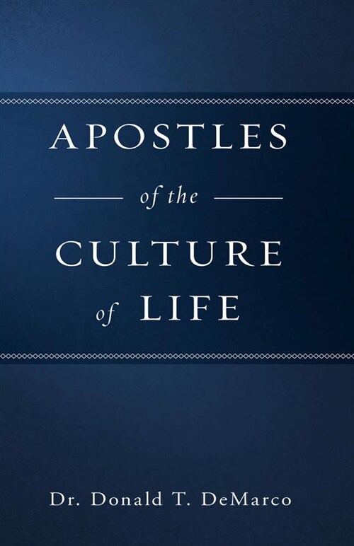 Apostles of the Culture of Life (Paperback)