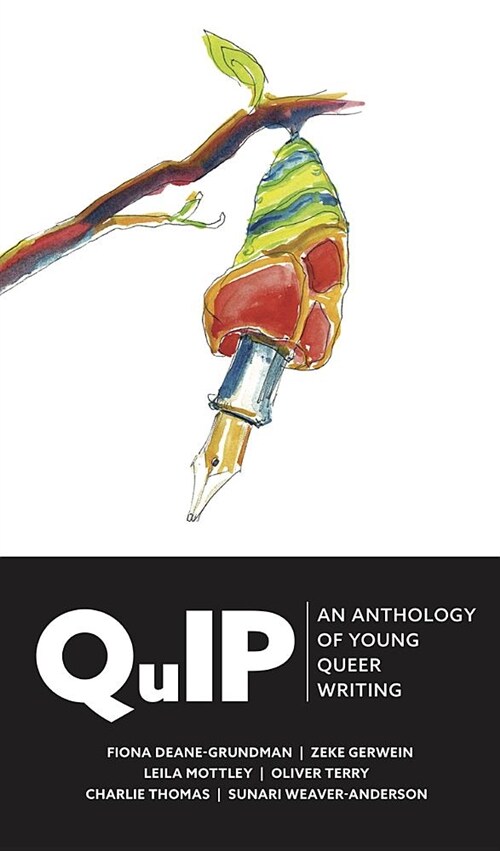 Quip: An Anthology of Young Queer Writing (Paperback)