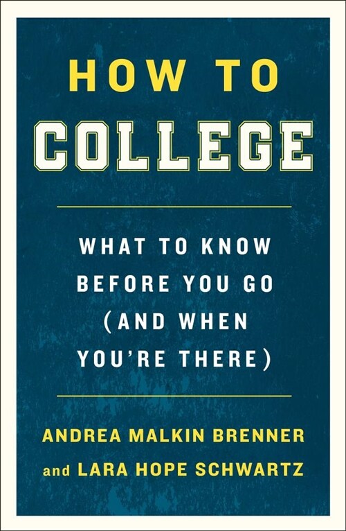 How to College: What to Know Before You Go (and When Youre There) (Paperback)