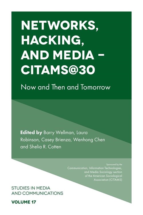 Networks, Hacking and Media - CITAMS@30 : Now and Then and Tomorrow (Hardcover)