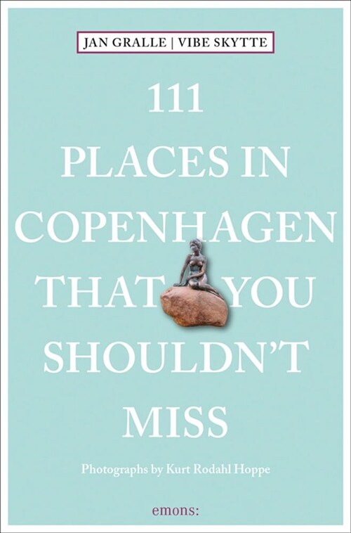 111 Places in Copenhagen That You Shouldnt Miss (Paperback)