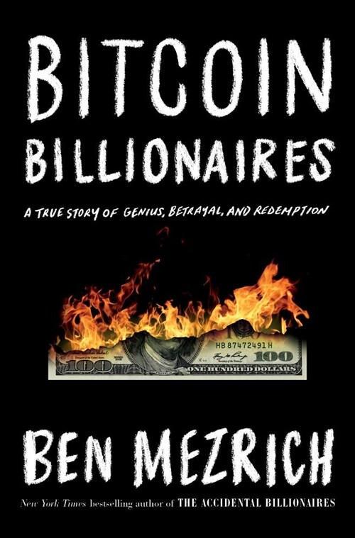 Bitcoin Billionaires: A True Story of Genius, Betrayal, and Redemption (Hardcover)