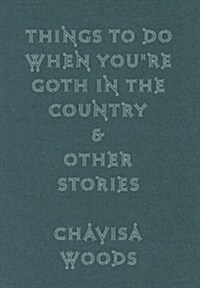 Things to Do When Youre Goth in the Country (Paperback)