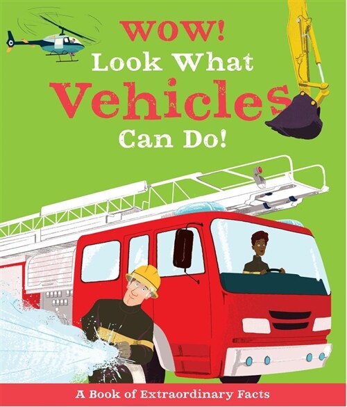 Wow! Look What Vehicles Can Do! (Paperback)