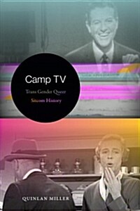 Camp TV: Trans Gender Queer Sitcom History (Hardcover)