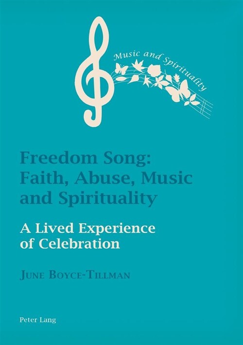 Freedom Song: Faith, Abuse, Music and Spirituality : A Lived Experience of Celebration (Paperback, New ed)