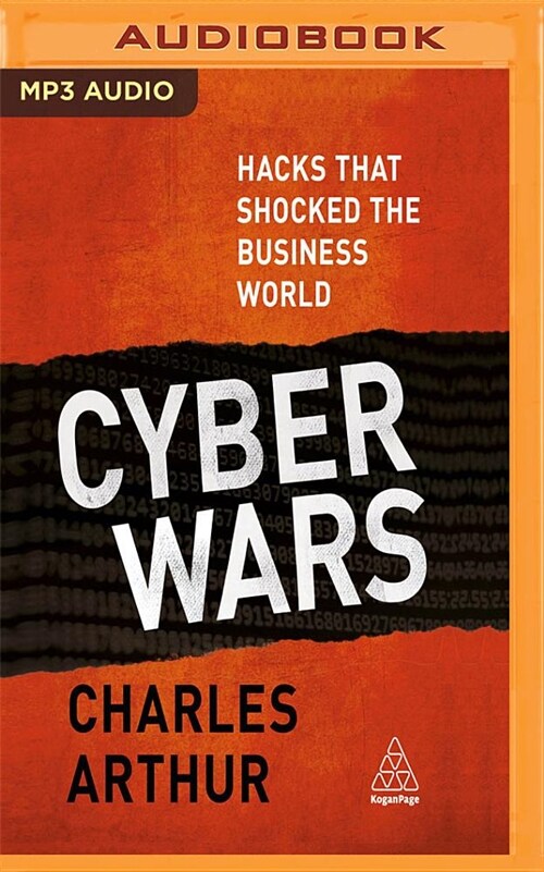 Cyber Wars: Hacks That Shocked the Business World (MP3 CD)