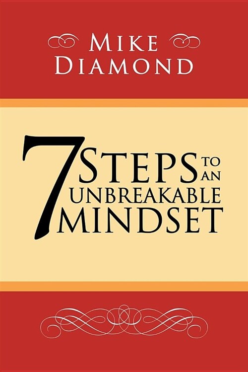 7 Steps to an Unbreakable Mindset (Paperback)