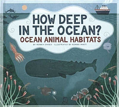 How Deep in the Ocean?: Ocean Animal Habitats (Library Binding)