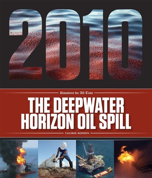 The Deepwater Horizon Oil Spill (Library Binding)