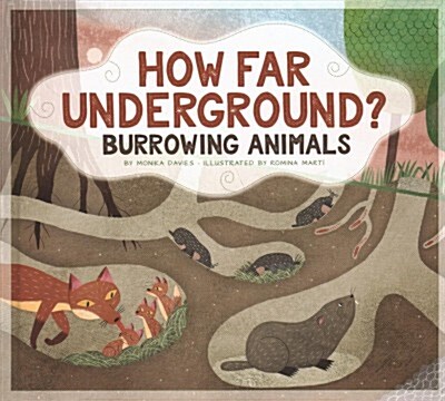 How Far Underground?: Burrowing Animals (Library Binding)