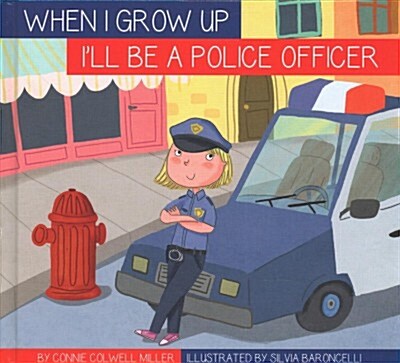 Ill Be a Police Officer (Library Binding)