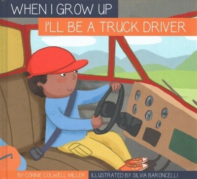 Ill Be a Truck Driver (Library Binding)