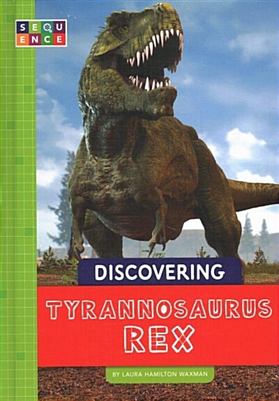 Discovering Tyrannosaurus Rex (Library Binding)