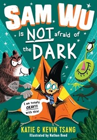 Sam Wu is NOT Afraid of the Dark! (Paperback)