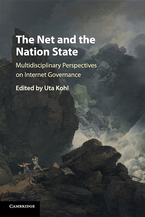 The Net and the Nation State : Multidisciplinary Perspectives on Internet Governance (Paperback)