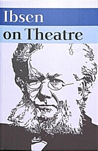 Ibsen on Theatre (Paperback)