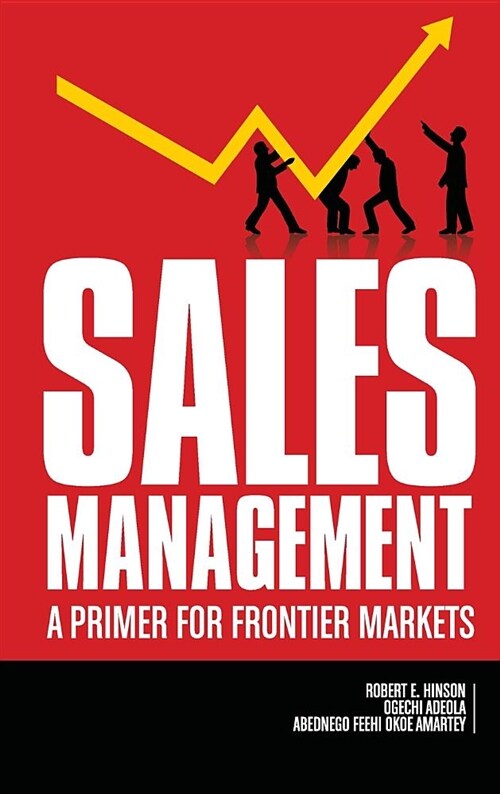 Sales Management: A Primer for Frontier Markets (hc) (Hardcover)