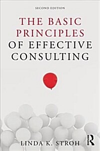 The Basic Principles of Effective Consulting (Paperback, 2 ed)