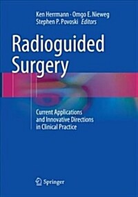 Radioguided Surgery: Current Applications and Innovative Directions in Clinical Practice (Paperback, Softcover Repri)