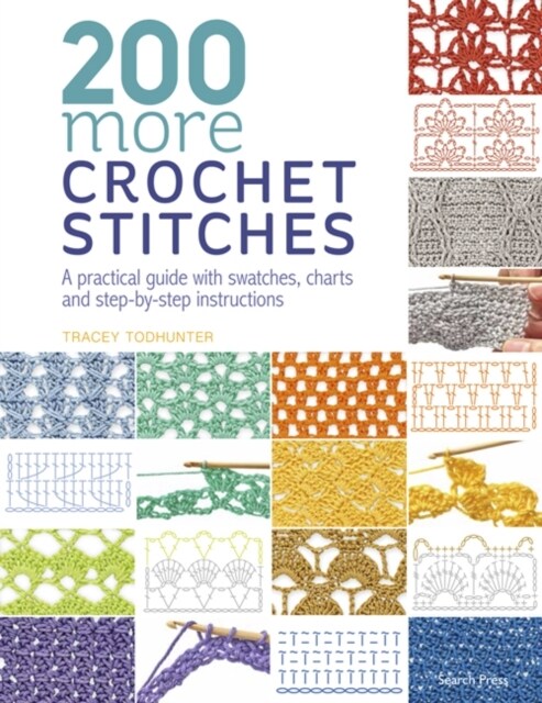 200 More Crochet Stitches : A Practical Guide with Swatches, Charts and Step-by-Step Instructions (Paperback)