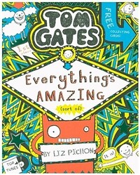 Tom Gates. [3], Everything`s amazing (sort of)