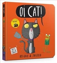 Oi Cat! Board Book (Board Book)