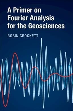 A Primer on Fourier Analysis for the Geosciences (Hardcover)
